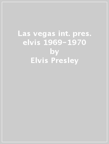 Las vegas int. pres. elvis 1969-1970 - Elvis Presley