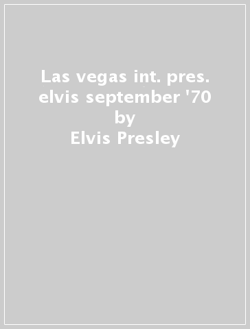 Las vegas int. pres. elvis september '70 - Elvis Presley