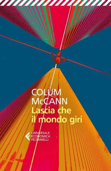 Lascia che il mondo giri - Colum McCann
