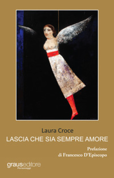 Lascia che sia sempre amore - Laura Croce