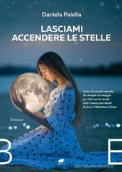 Lasciami accendere le stelle