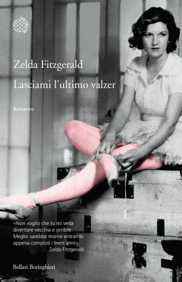 Lasciami l'ultimo valzer - Zelda Fitzgerald