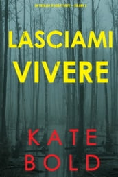 Lasciami vivere (Un thriller di Ashley Hope  Volume 3)