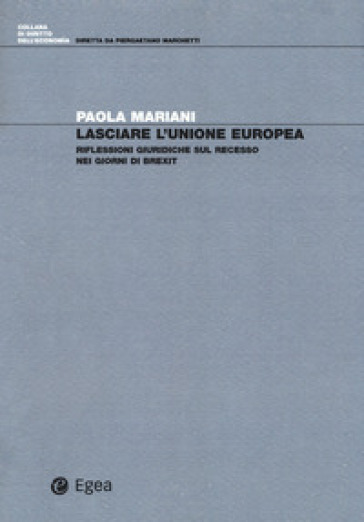 Lasciare l'Unione Europea. Riflessioni giuridiche sul recesso nei giorni di Brexit - Paola Mariani | Manisteemra.org