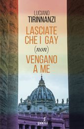 Lasciate che i gay (non) vengano a me