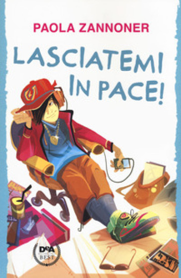 Lasciatemi in pace! - Paola Zannoner