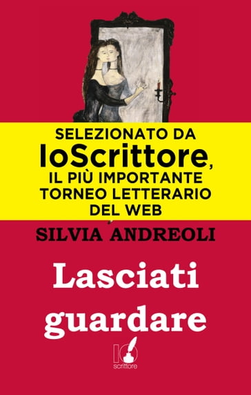 Lasciati guardare - Silvia Andreoli