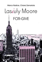 Lasiuly Moore. FOR-GIVE