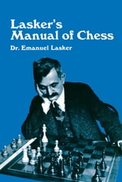 Lasker s Manual of Chess