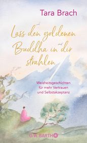 Lass den goldenen Buddha in dir strahlen