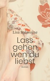 Lass gehen, wen du liebst