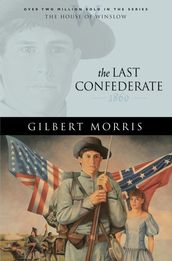 Last Confederate, The (House of Winslow Book #8)