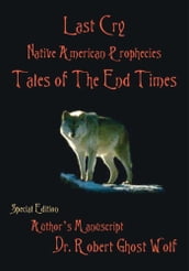 Last Cry - Native American Prophecies & Tales of the End Times