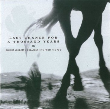 Last chance for a.. - Dwight Yoakam