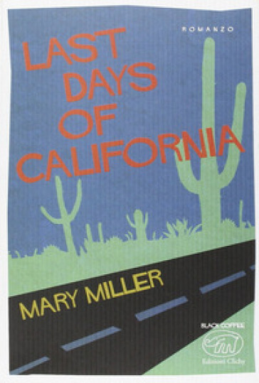 Last days of California - Mary Miller