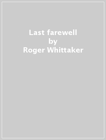 Last farewell - Roger Whittaker