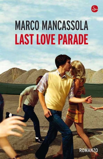 Last love parade. Storia della cultura dance, della musica elettronica e dei miei anni - Marco Mancassola