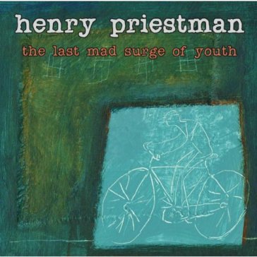 Last mad surge of youth - HENRY PRIESTMAN