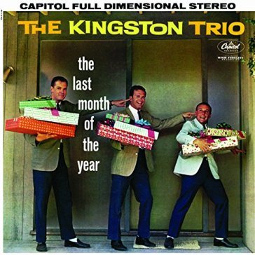 Last month of the year - The Kingston Trio