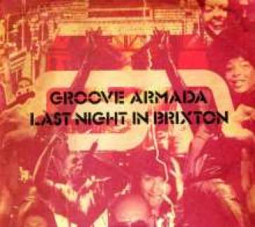 Last night in brixton - Groove Armada