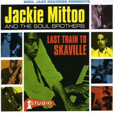 Last train to skaville - Jackie Mittoo