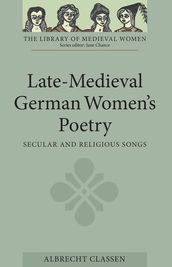 Late-Medieval German Women s Poetry