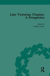 Late Victorian Utopias: A Prospectus, Volume 2