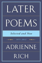 Later Poems: Selected and New: 1971-2012