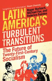 Latin America s Turbulent Transitions