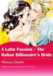 A Latin Passion/The Italian Billionaire s Bride