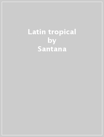 Latin tropical - Santana