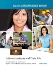 Latino Americans and Their Jobs