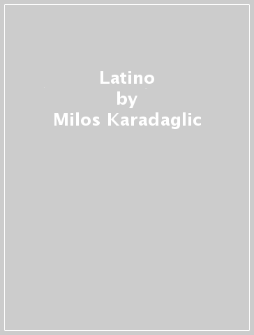 Latino - Milos Karadaglic