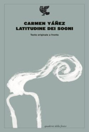 Latitudine dei sogni. Testo spagnolo a fronte - Carmen Yanez