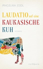 Laudatio auf eine kaukasische Kuh