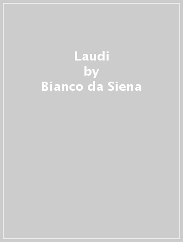 Laudi - Bianco da Siena - Silvia Serventi