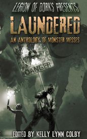 Laundered - An Anthology of Monster Messes