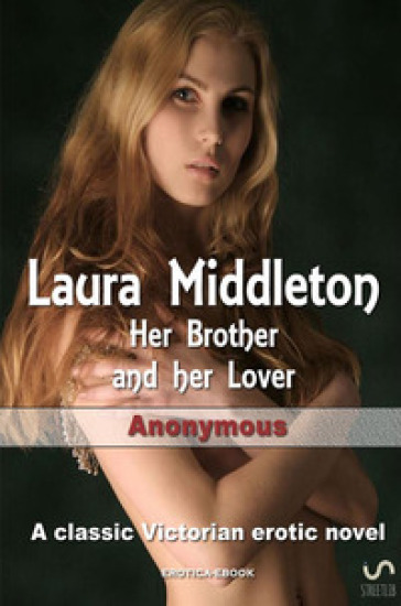 Laura Middleton: her brother and her lover - Anonymous
