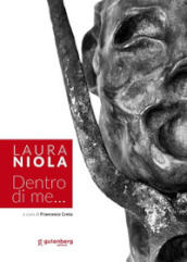 Laura Niola. Dentro di me...