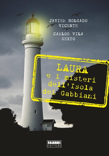 Laura e il mistero dell'isola dei gabbiani - Carlos Vila Sexto - Javier Holgado Vicente