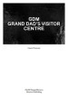 Laure Prouvost. GDM Grand Dad s Visitor Center