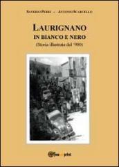 Laurignano in bianco e nero. Storia illustrata del  900