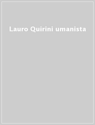 Lauro Quirini umanista