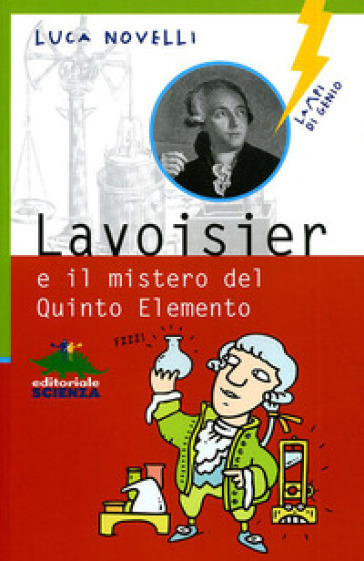 Lavoisier e il mistero del quinto elemento - Luca Novelli