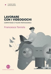 Lavorare con i videogiochi