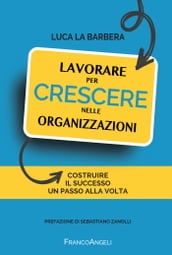 Lavorare per crescere nelle organizzazioni