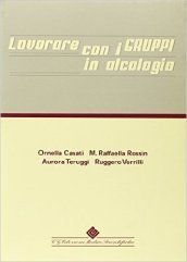 Lavorare con i gruppi in alcologia. Con CD-ROM