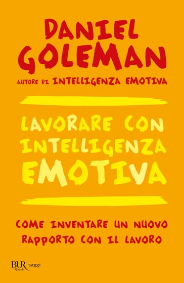 Lavorare con intelligenza emotiva - Daniel Goleman