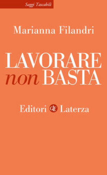 Lavorare non basta - Marianna Filandri