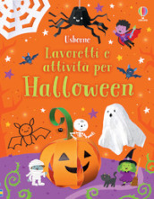 Lavoretti e attività per Halloween. Ediz. a colori